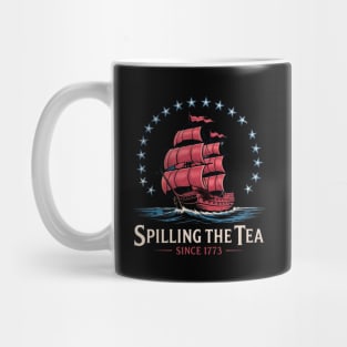 Spilling The Tea Since 1773 Red White Blue Funny 4th Of July Mug